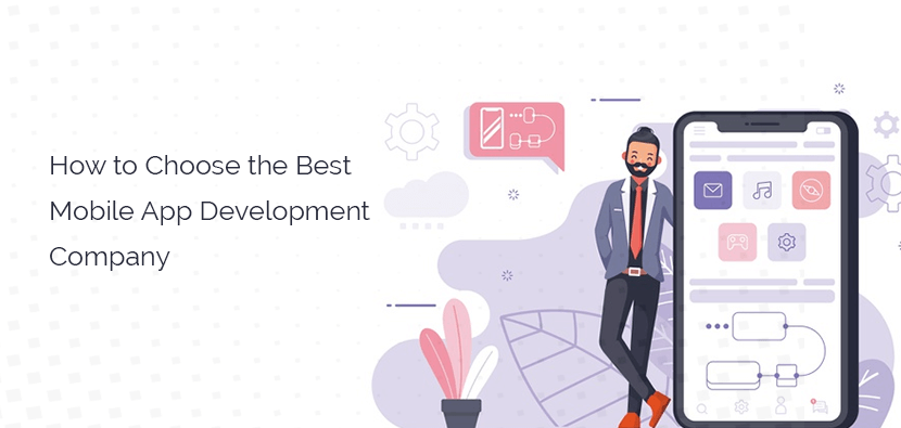 How to Choose the Best Mobile App Development Company