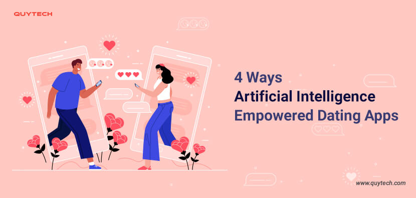 4 Ways Artificial Intelligence empowered Dating Apps