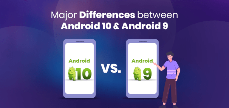Android X09 Key Difference Between Android 09 & Android 10