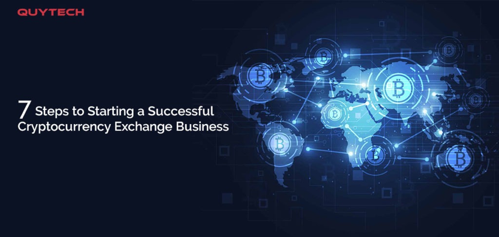 7 Steps to Start a Cryptocurrency Exchange Business
