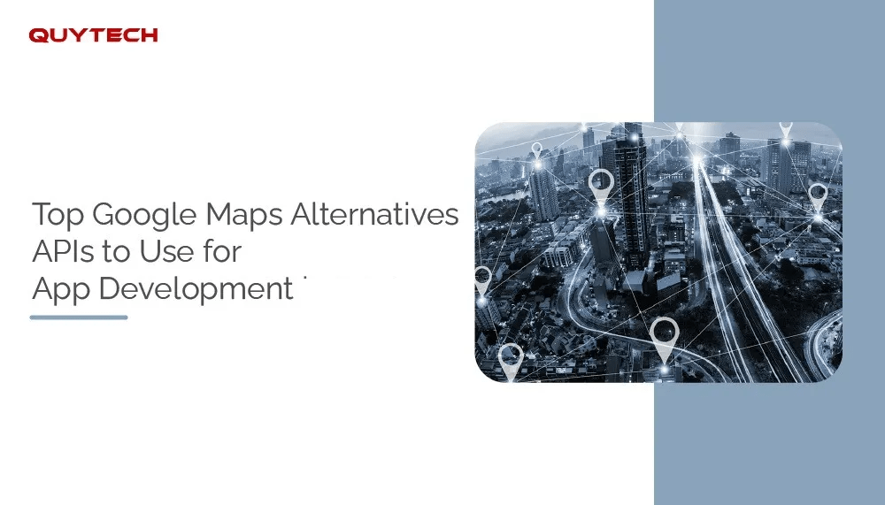top google maps alternatives apis to use for app development