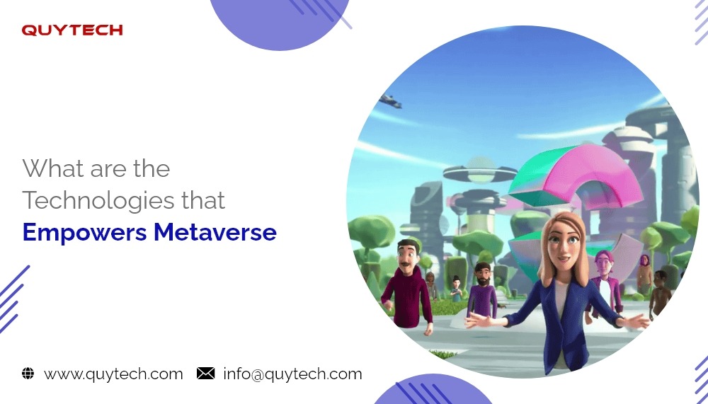 What are the Technologies that Empowers Metaverse
