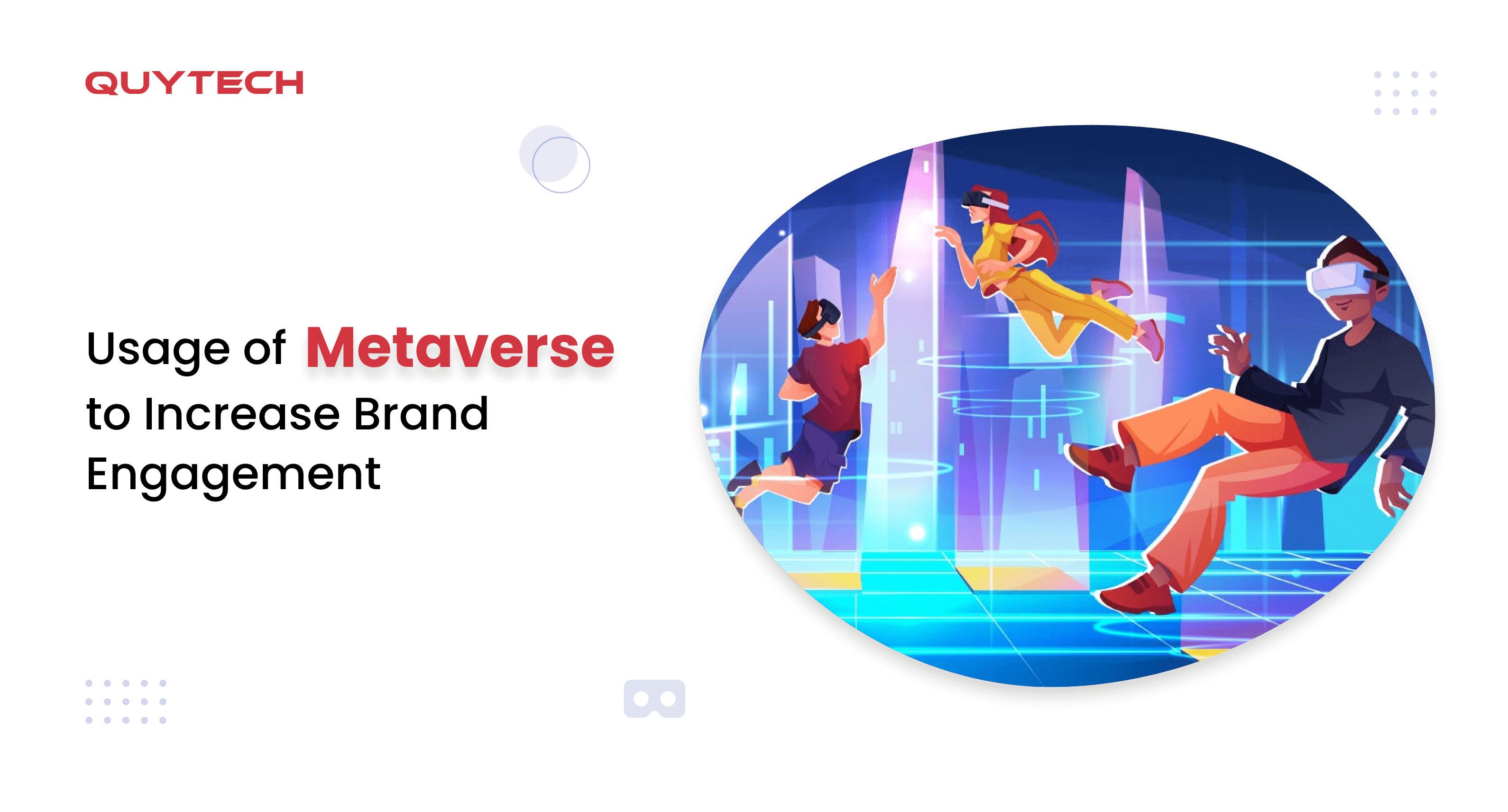 Usage of Metaverse to Increase Brand Engagement