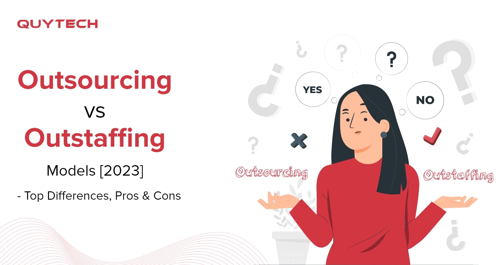 Outsourcing vs Outstaffing Models-Top Differences, Pros & Cons