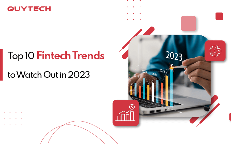 Top 10 Fintech Trends to Watch Out in 2023