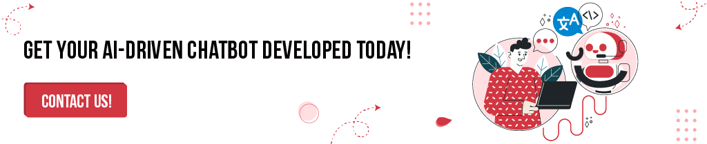 get your ai-driven chatbot developed today