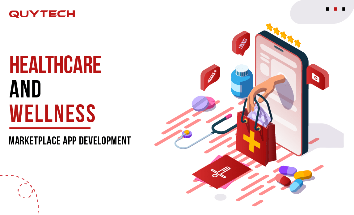 Healthcare and Wellness Marketplace App Development Healthcare and Wellness Marketplace App Development