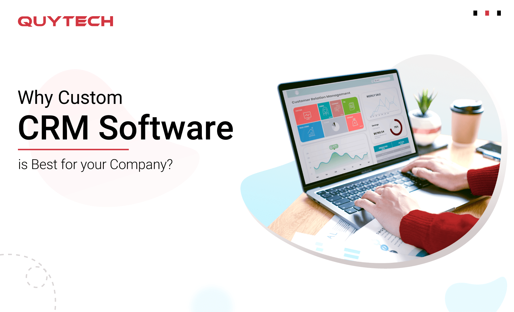 Why Custom CRM Software is Best for your Company