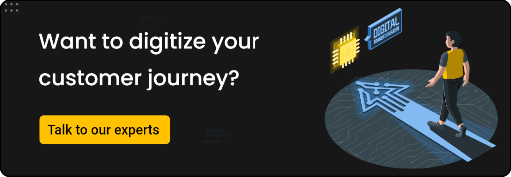 want to digitize your customer journey 