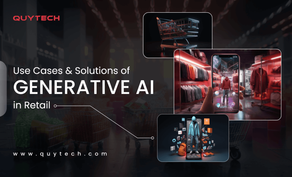 Generative AI in Retail Industry: Use Cases & Solutions