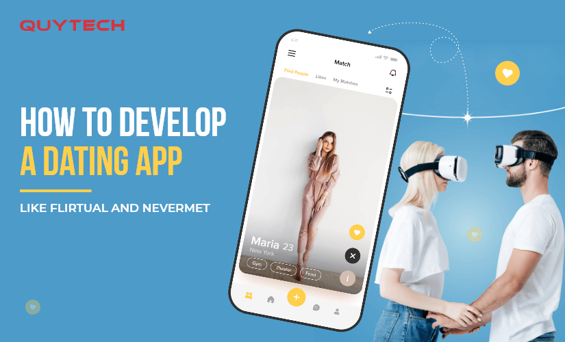 Guide to Develop Dating App like Flirtual and Nevermet