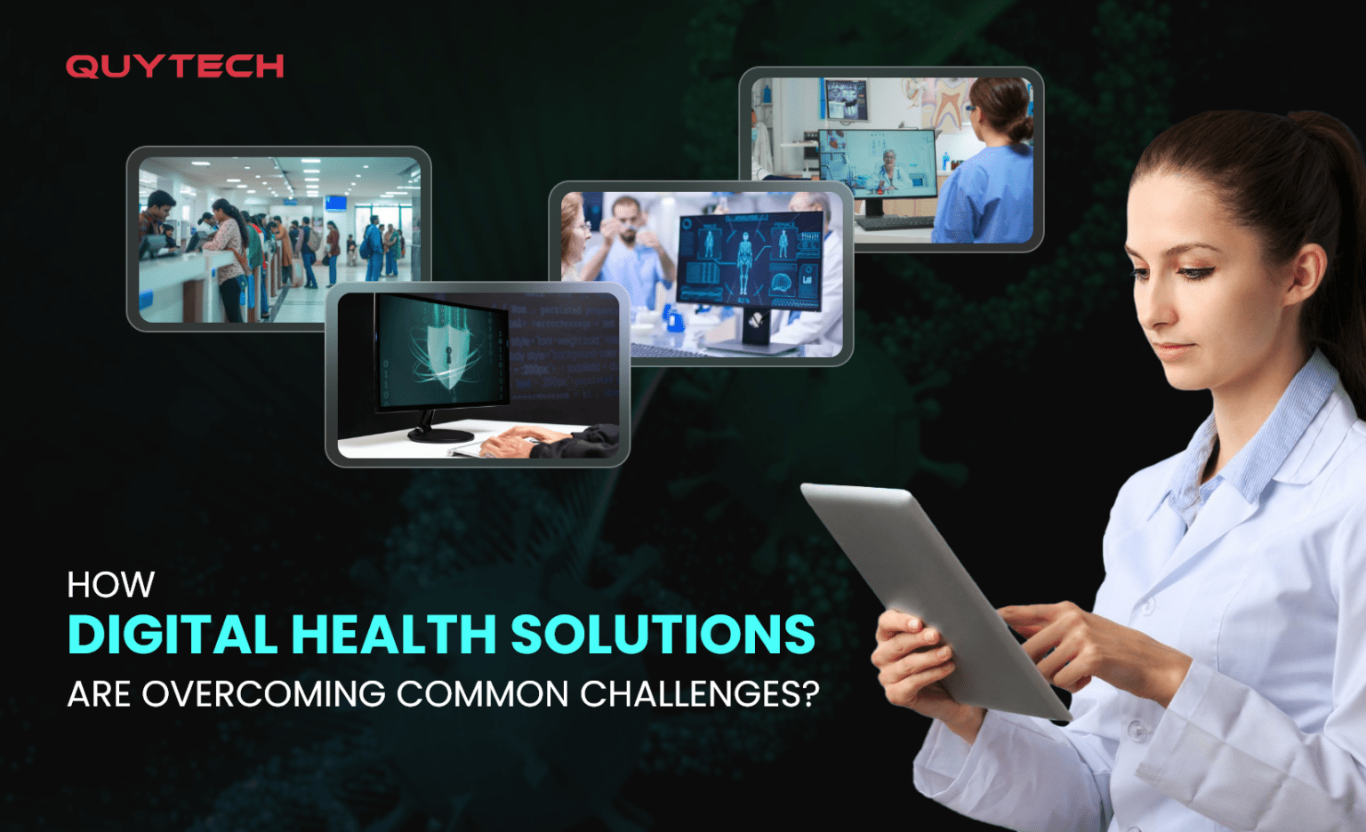 How Digital Health Solutions are Overcoming Common Challenges?