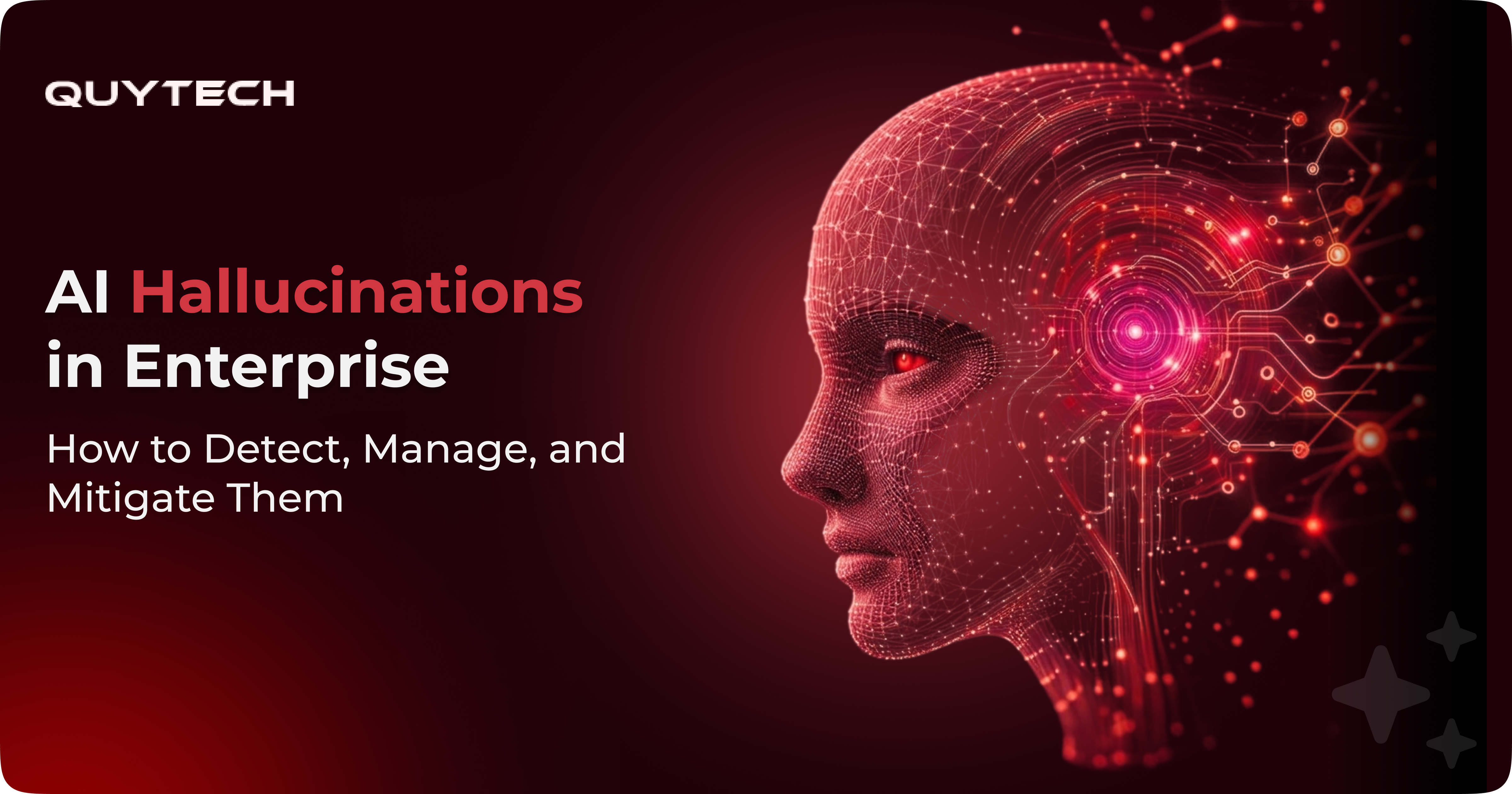 AI Hallucinations in Enterprise: How to Detect, Manage, and Mitigate Them